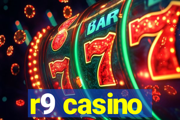 r9 casino